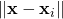 \| \mathbf{x} - \mathbf{x}_i \|